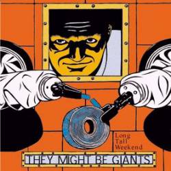 They Might Be Giants : Long Tall Weekend